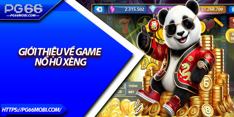 Nổ Hũ Xèng PG66 – Vòng Quay May Mắn, Trúng Thưởng Tiền Tỷ 2 Giới thiệu về game nổ hũ xèng