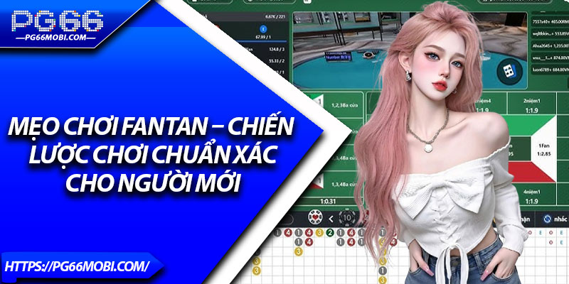 Mẹo Chơi FanTan – Chiến Lược Chơi Chuẩn Xác Cho Người Mới 1 Meo Choi FanTan – Chien Luoc Choi Chuan Xac Cho Nguoi Moi