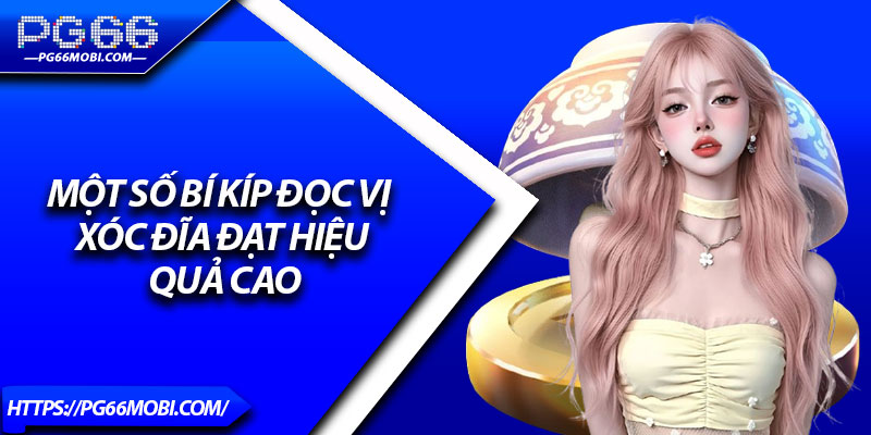 Đọc Vị Xóc Đĩa – Bí Quyết Phân Tích Chuẩn Xác Tăng Tỷ Lệ Thắng 4 Một số bí kíp đọc vị xóc đĩa đạt hiệu quả cao